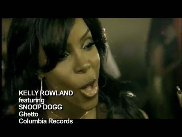 Kelly Rowland Featuring Snoop Dogg: Ghetto